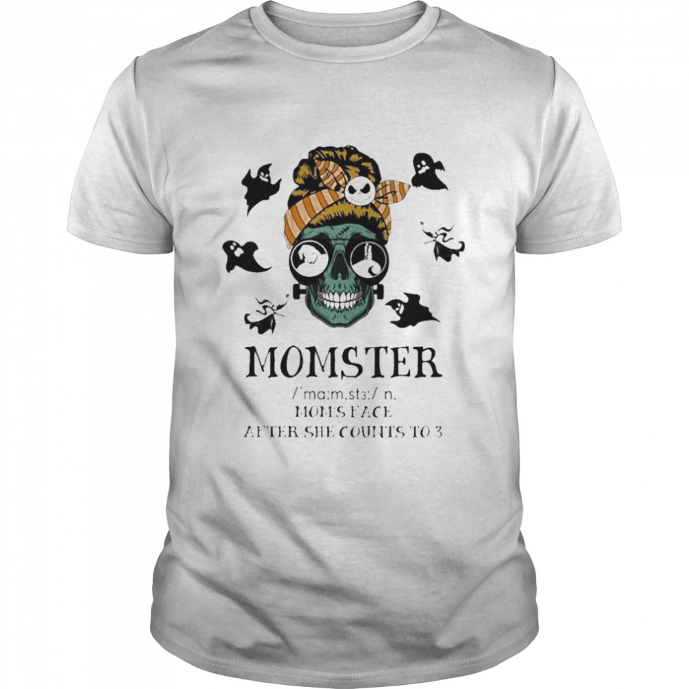 Halloween Skull Momster Moms Face After She Counts To 3 shirt Classic Men's T-shirt