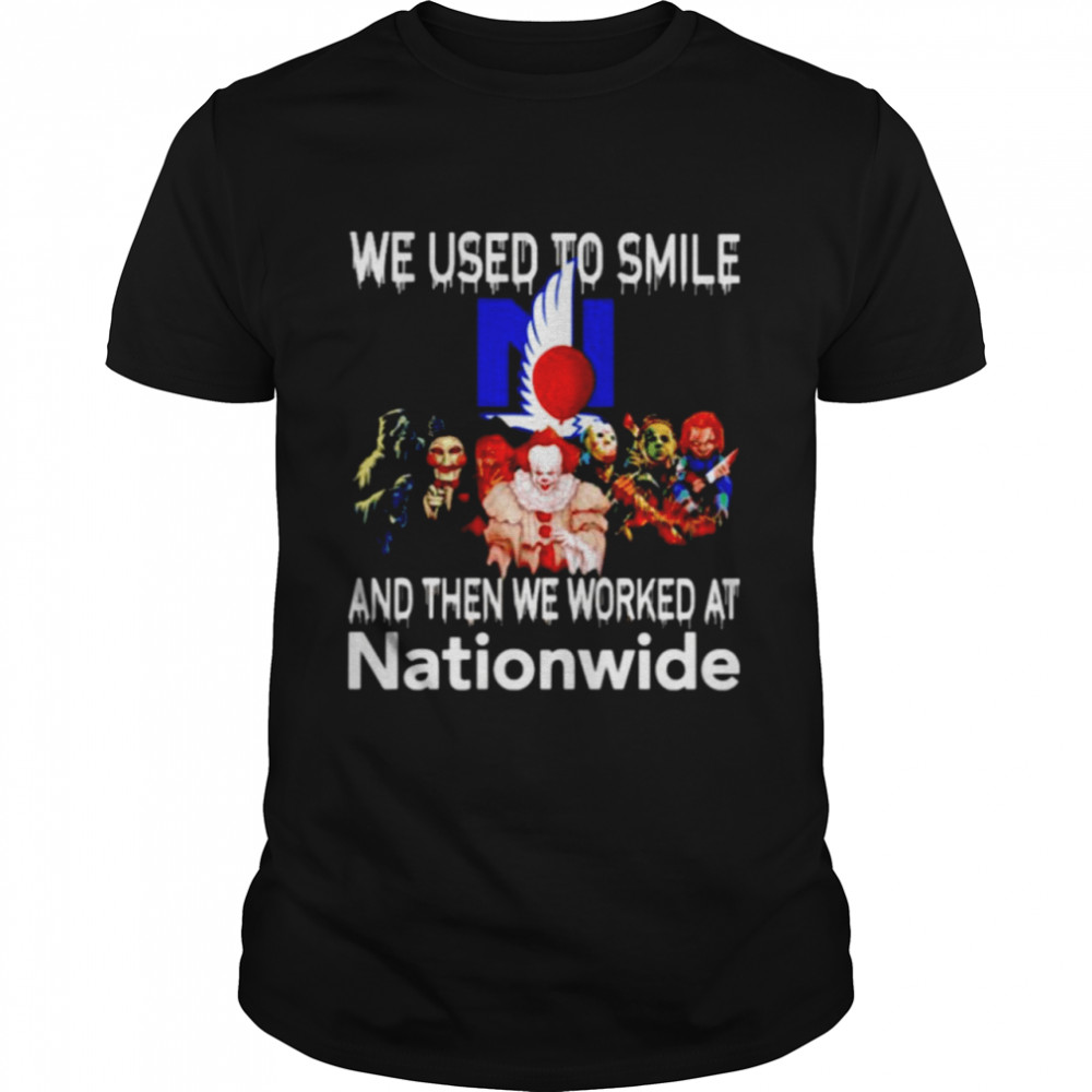 Horror Halloween we used to smile and then we worked at Nationwide shirt Classic Men's T-shirt