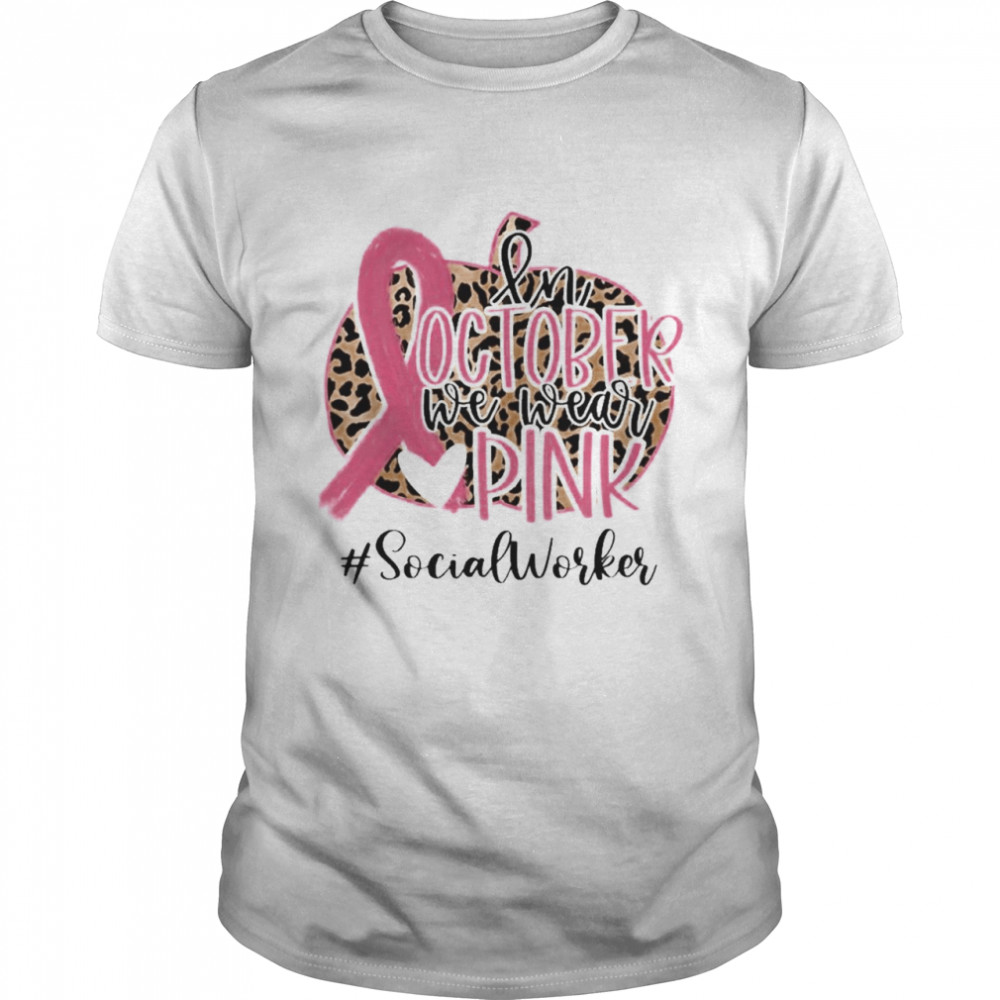 in October We Wear Pink Breast Cancer Leopard Social Worker shirt Classic Men's T-shirt