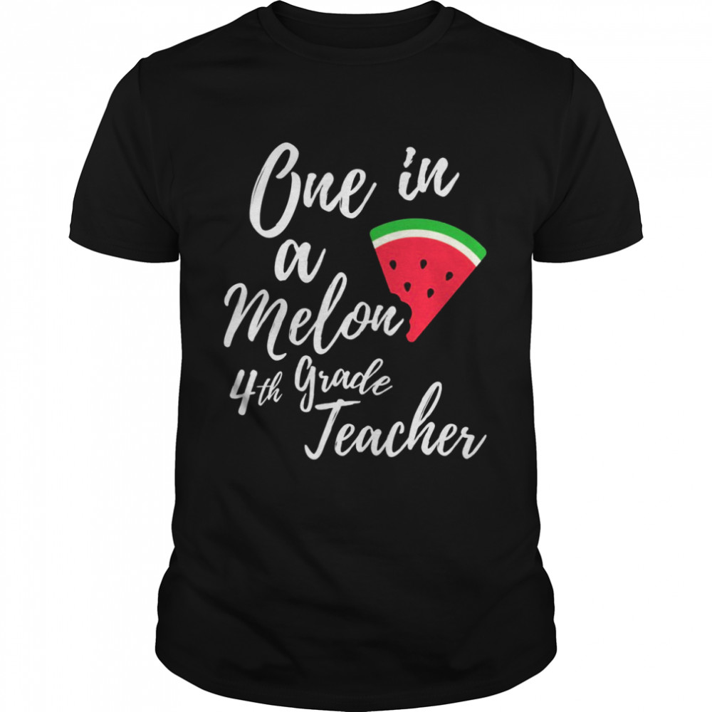 One In A Melon 4th Grade Dedicated Teacher Watermelon  Classic Men's T-shirt