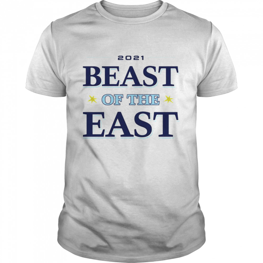 Tampa Bay Rays 21 Beast Of The East Shirt T Shirt Classic