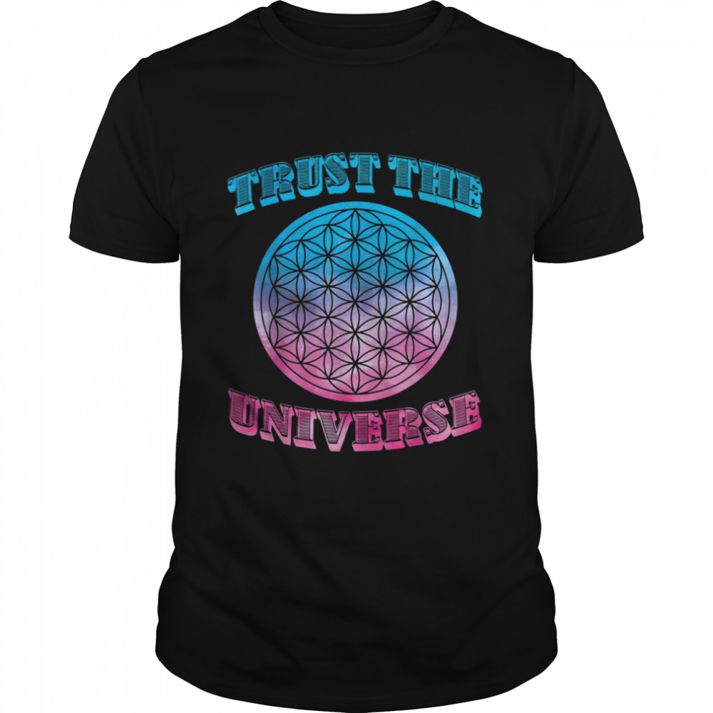 Trust the Universe Flower of Life Sacred Geometry Pink Blue Classic Men's T-shirt