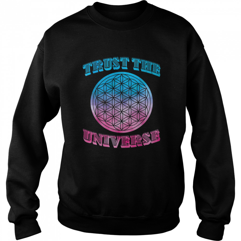 Trust the Universe Flower of Life Sacred Geometry Pink Blue Unisex Sweatshirt