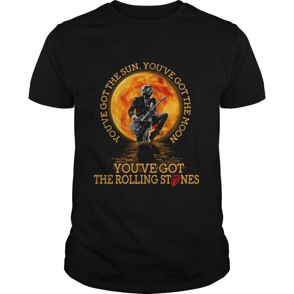 You’ve got the sun you’ve got the moon you’ve got the rolling stones shirt Classic Men's T-shirt