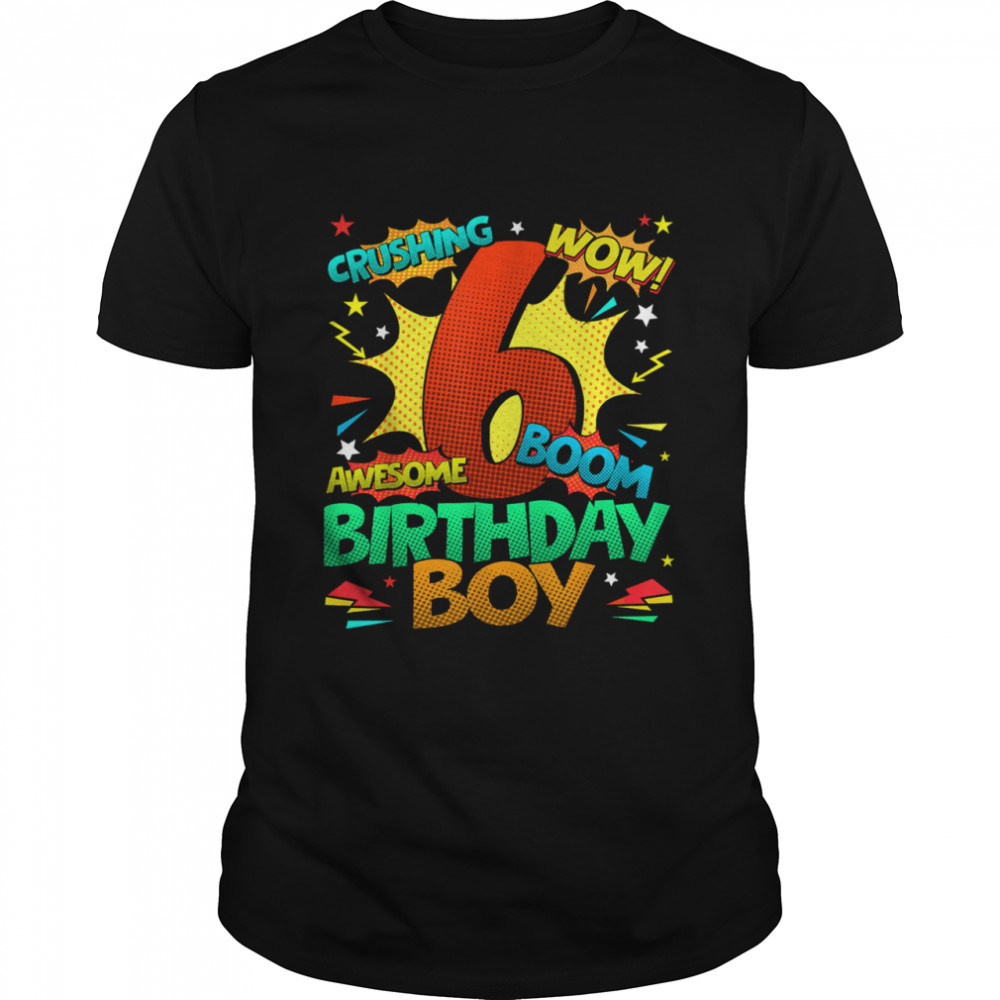 6th Birthday Kids Comic Style Kids Boys 6th Birthday shirt Classic Men's T-shirt