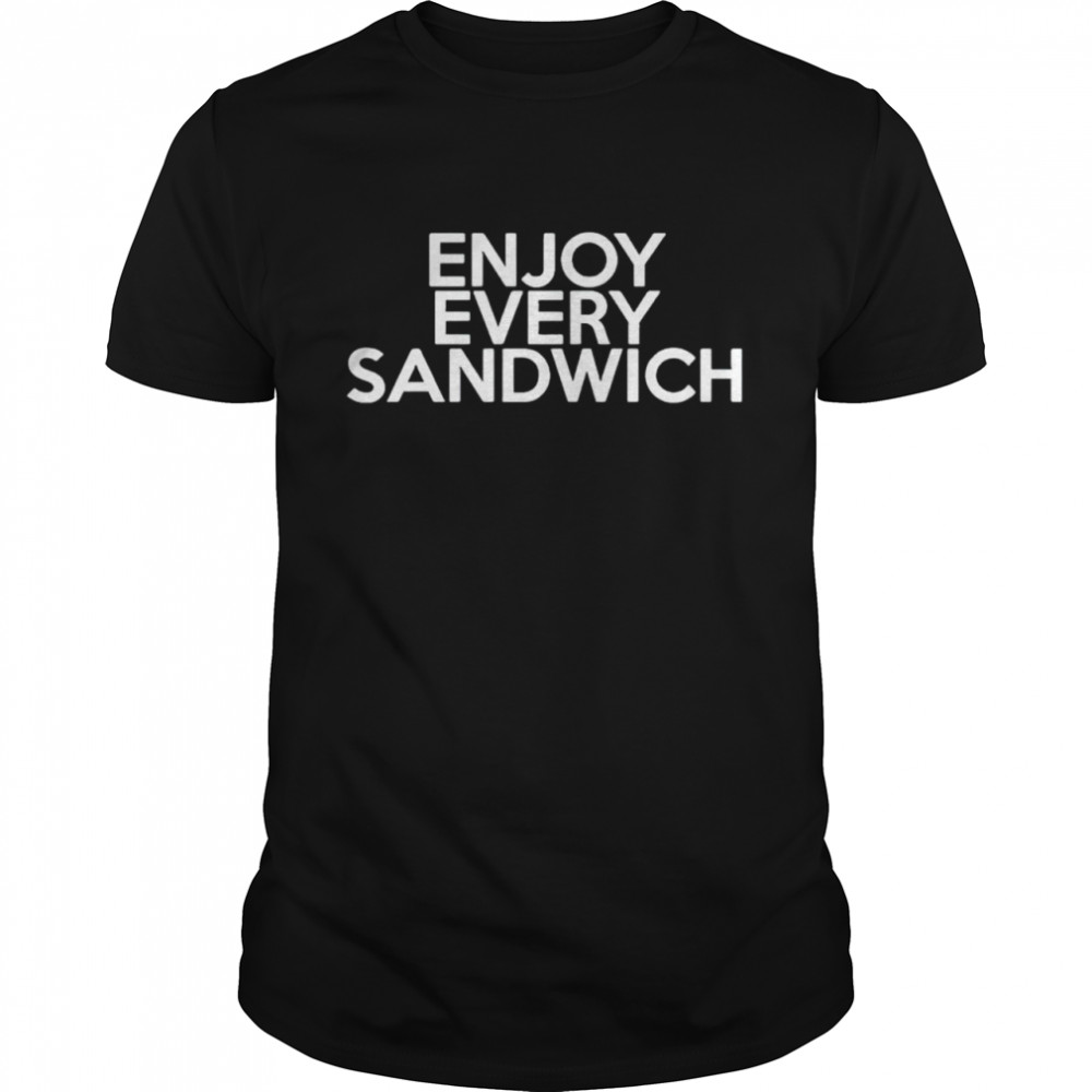 Enjoy every sandwich shirt Classic Men's T-shirt