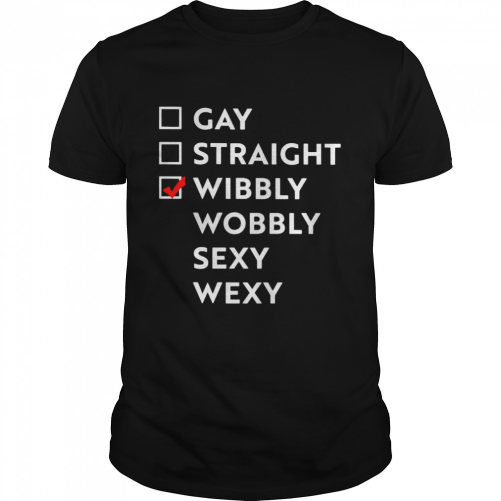 Gay straight wibbly wobbly sexy wexy shirt Classic Men's T-shirt