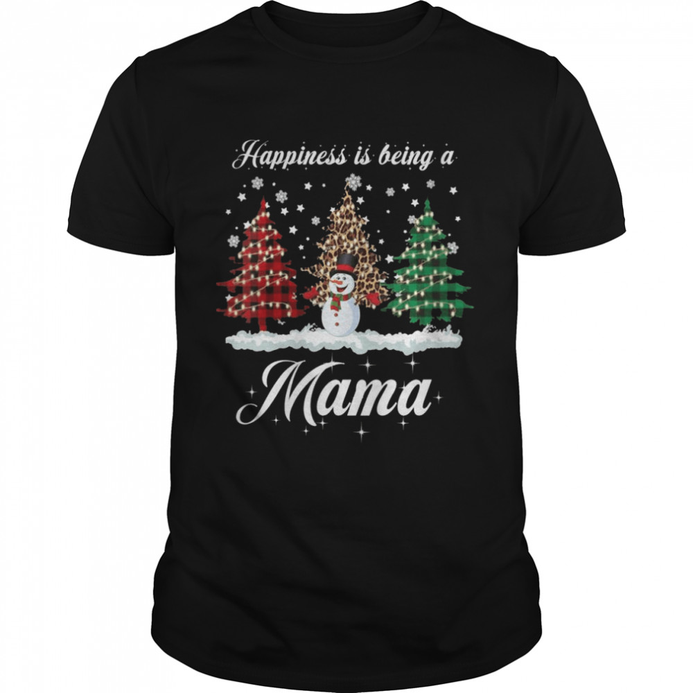 Happiness Is Being A Mama Matching Family Christmas Trees Classic Men's T-shirt