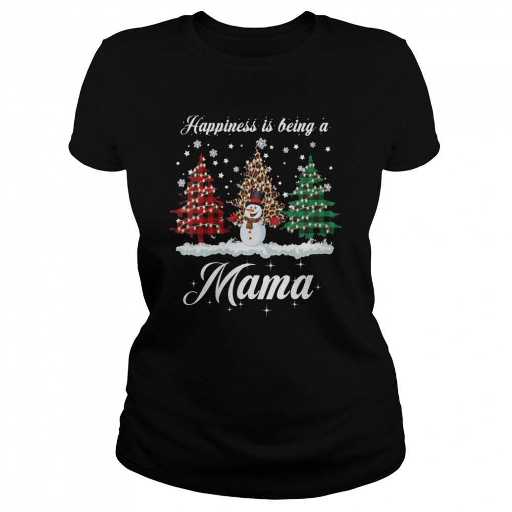 Happiness Is Being A Mama Matching Family Christmas Trees Classic Women's T-shirt