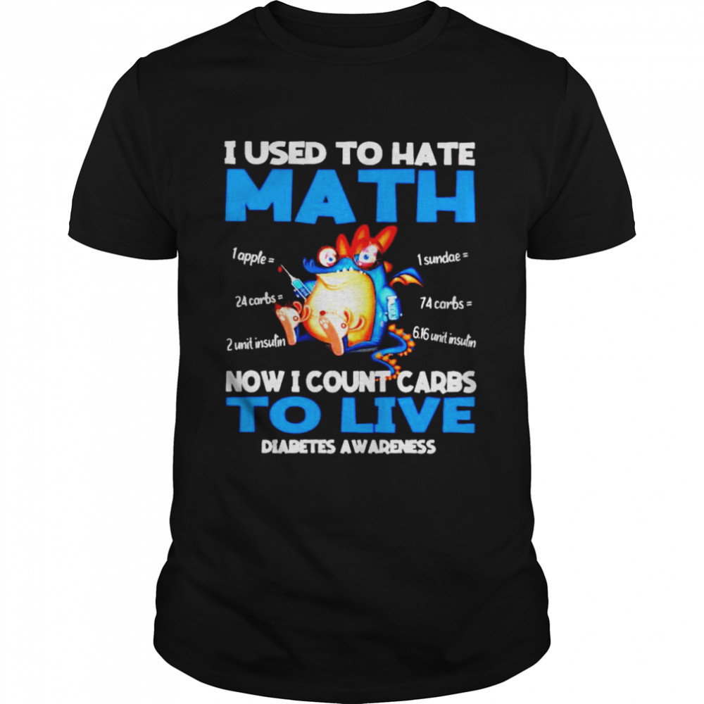 I used to hate math now I count carbs to live Diabetes Awareness shirt Classic Men's T-shirt