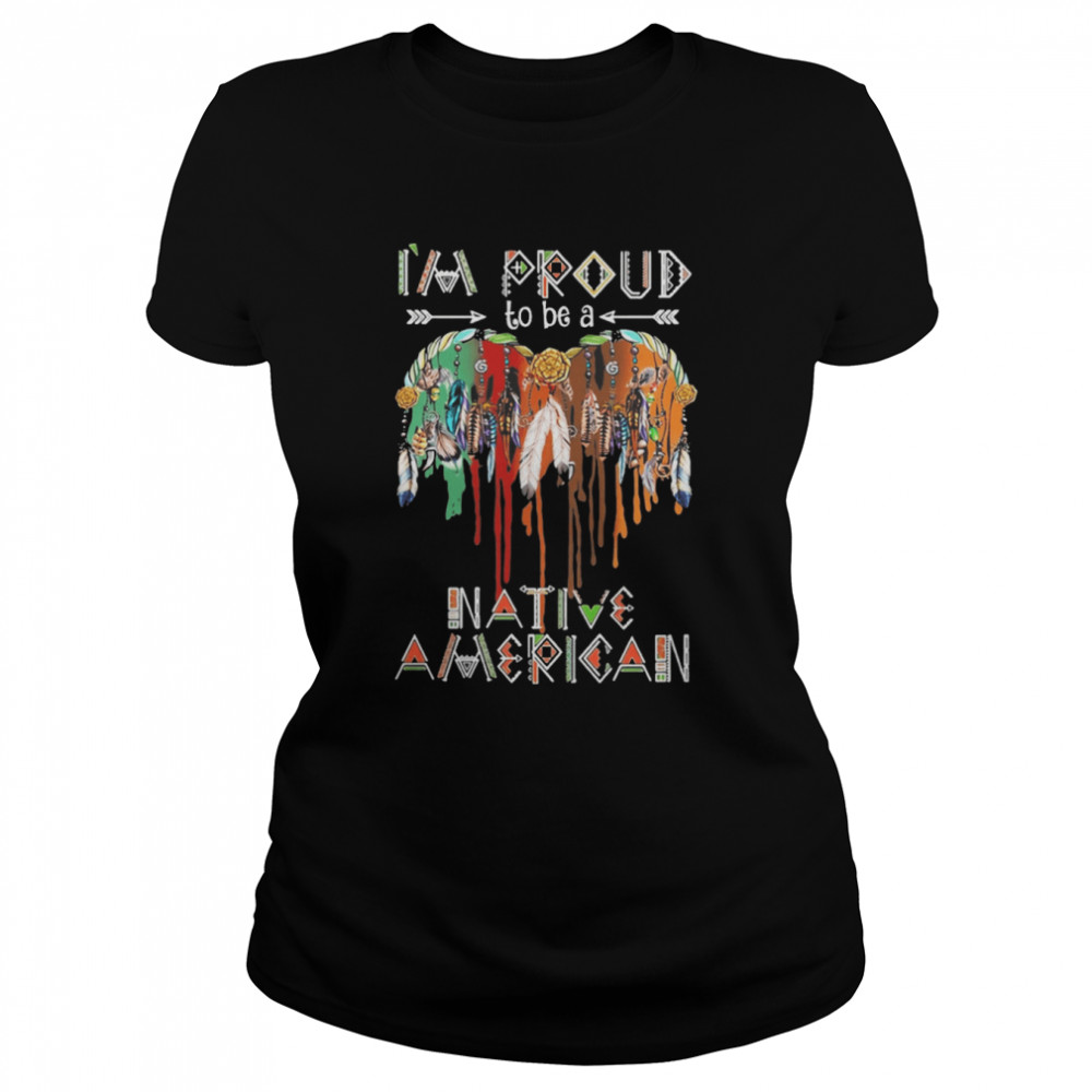 Im Proud To Be Native American shirt Classic Women's T-shirt