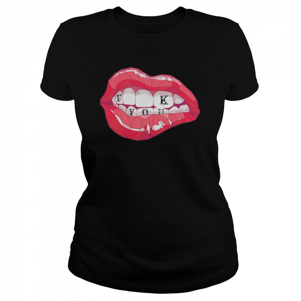 Lips Fuck You shirt Classic Women's T-shirt