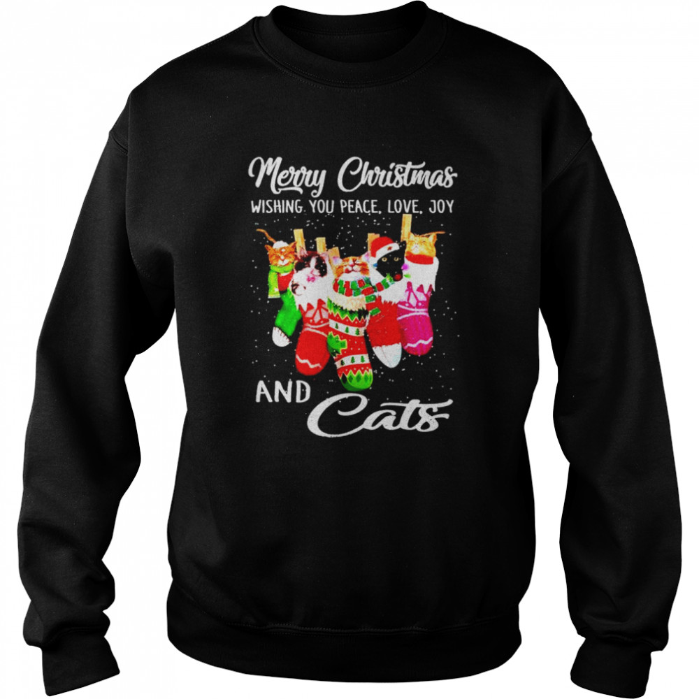 Merry Christmas wishing you peace love joy and cats shirt Unisex Sweatshirt