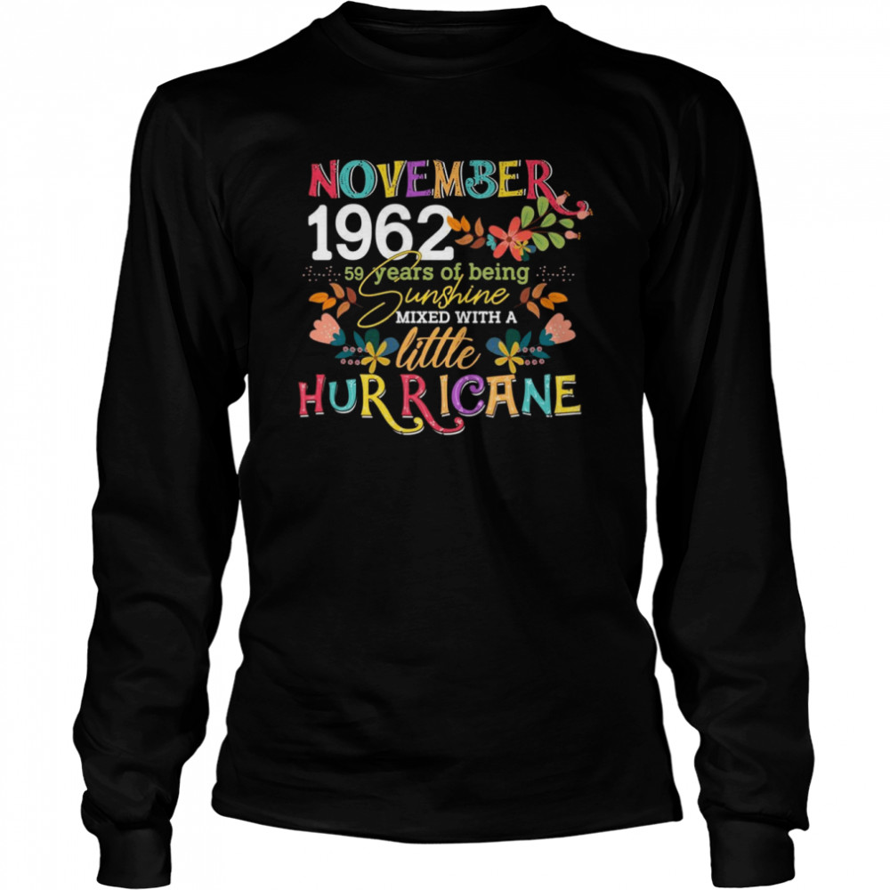 November Girls 1962 59th Birthday 59 Years Old Bday Long Sleeved T-shirt