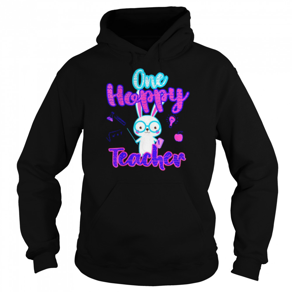 Rabbit one happy teacher shirt Unisex Hoodie