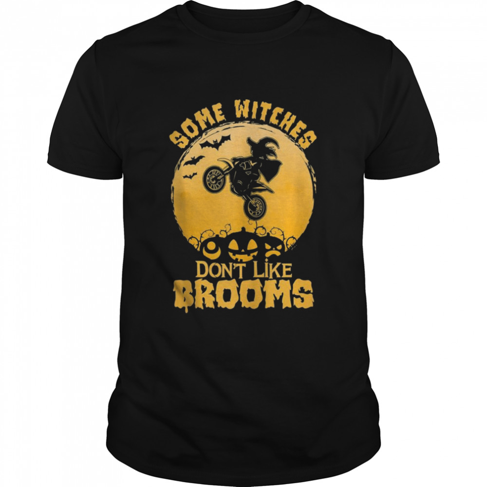 Some Witches Don’t Like Brooms Halloween Girls Classic Men's T-shirt