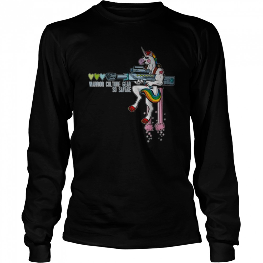 Unicorn Warrior culture gear so savage shirt Long Sleeved T-shirt