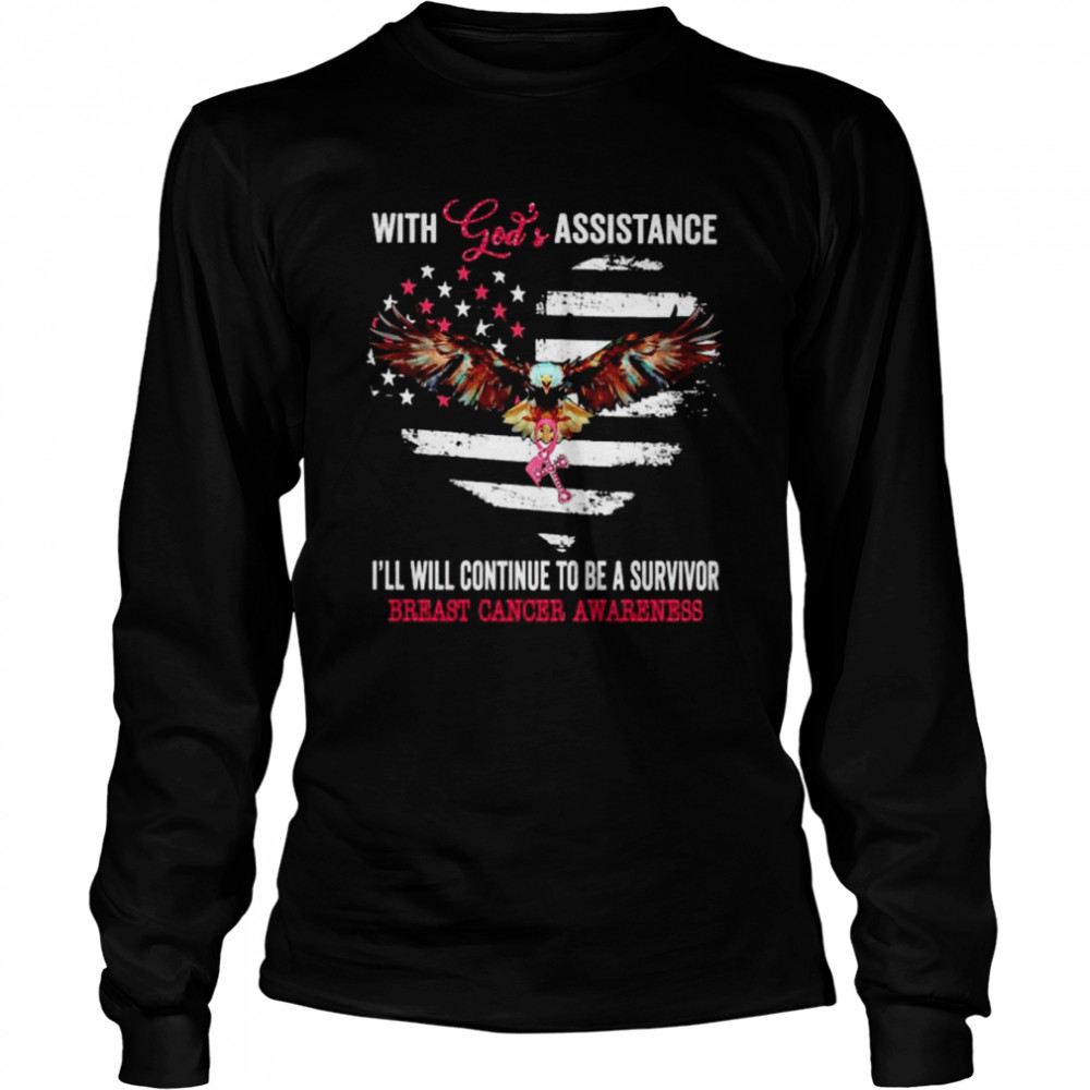 With God’s assistance I’ll continue to be a survivor Breast Cancer shirt Long Sleeved T-shirt