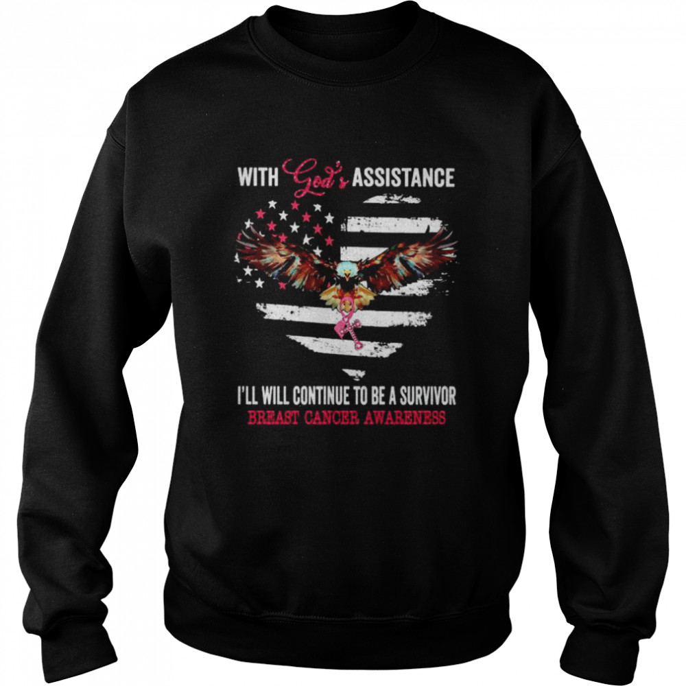 With God’s assistance I’ll continue to be a survivor Breast Cancer shirt Unisex Sweatshirt