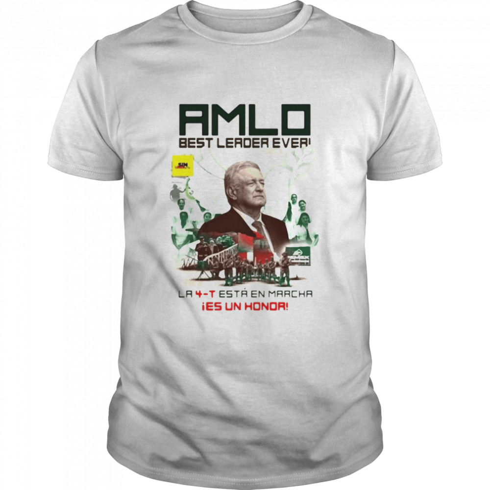 Amlo Best Leader Ever La 4T Está En Marcha Ies Un Honda T-shirt Classic Men's T-shirt