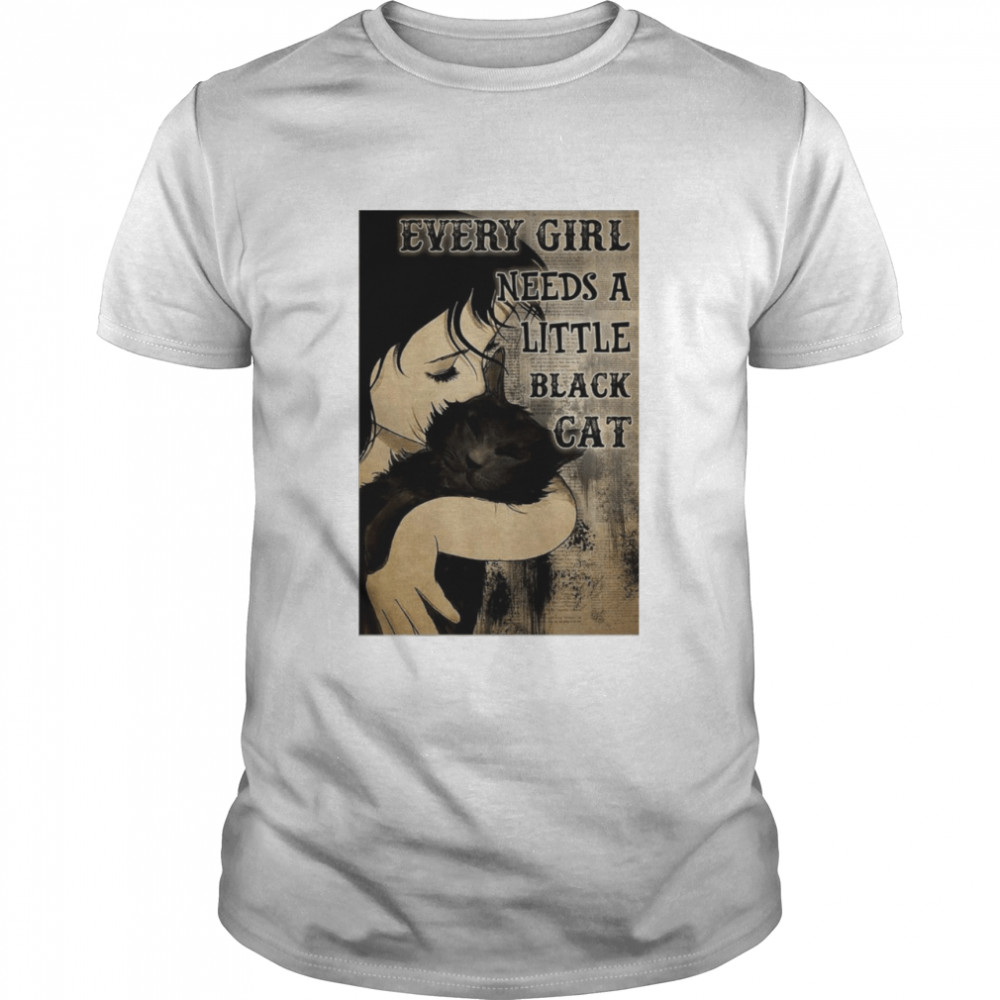 Every Girl Needs A Little Black Cat Poster T-shirt Classic Men's T-shirt