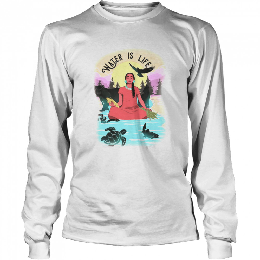 Grace Kwinjeh Water Is Life Native American T-shirt Long Sleeved T-shirt