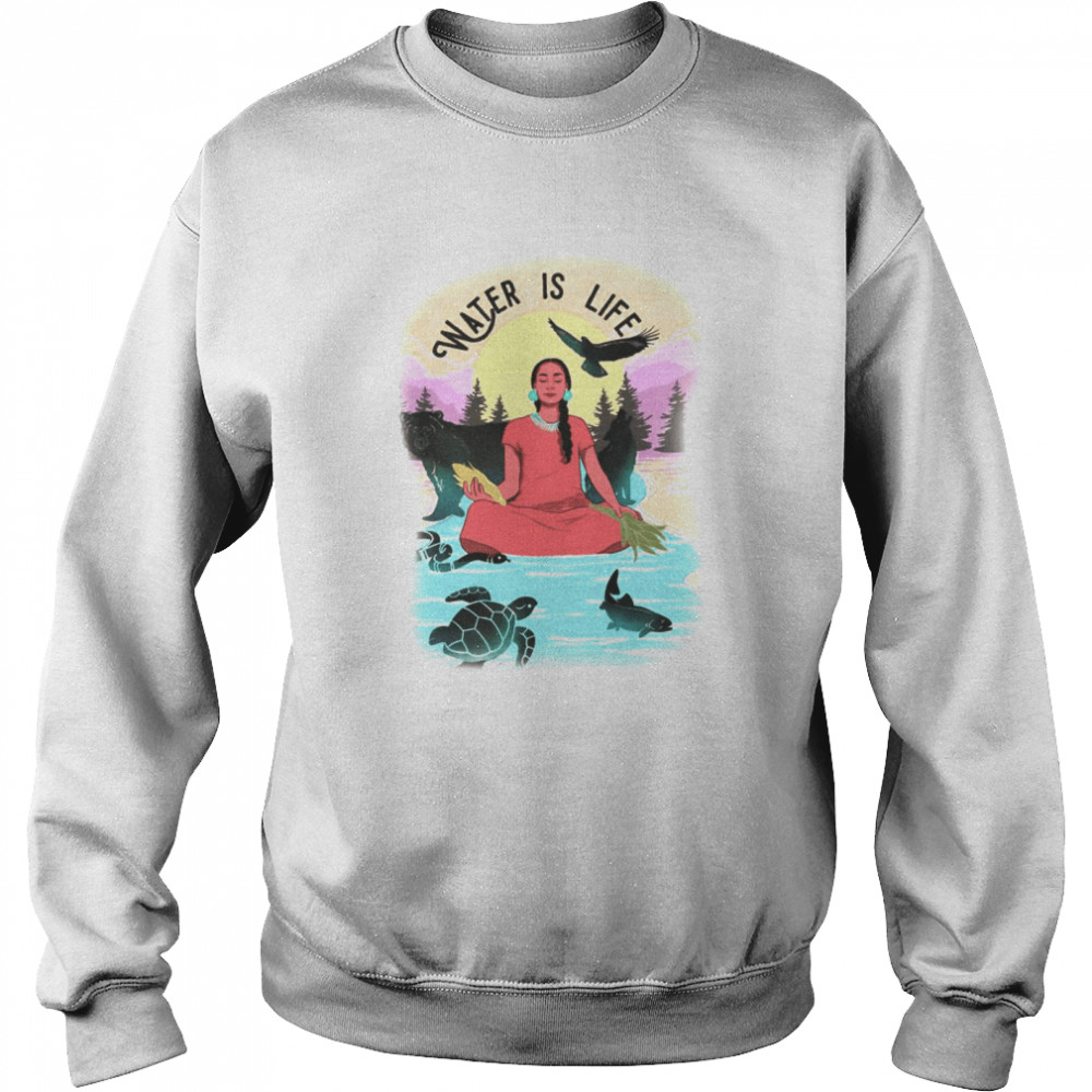 Grace Kwinjeh Water Is Life Native American T-shirt Unisex Sweatshirt