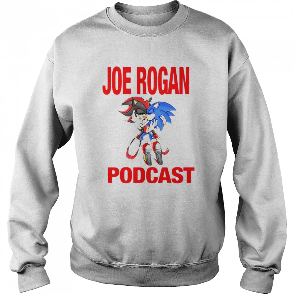 Joe rogan podcast Sonic shirt Unisex Sweatshirt