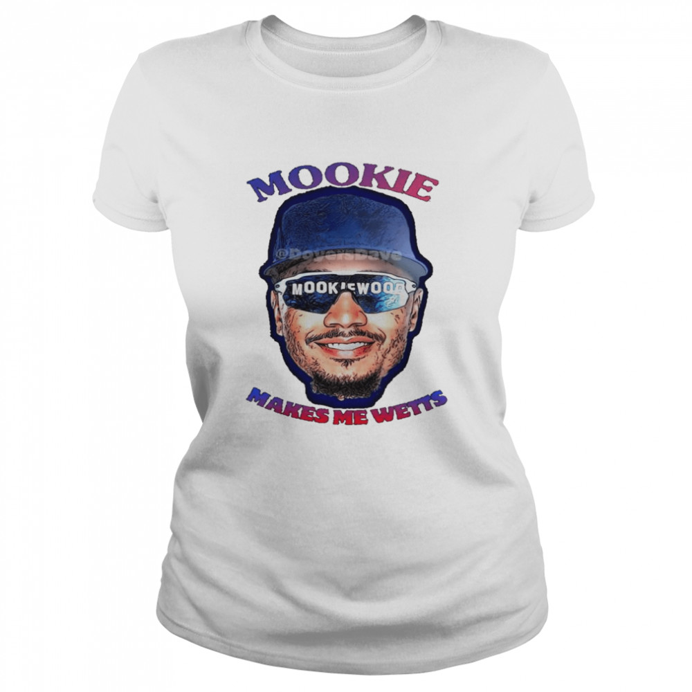 Mookie makes me wetts shirt Classic Women's T-shirt