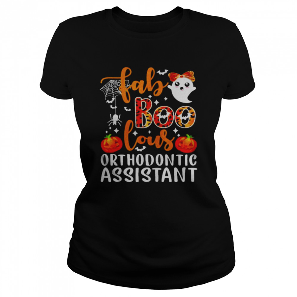 Original fab Boo Lous Orthodontic Assistant Halloween 2021 Classic Women's T-shirt