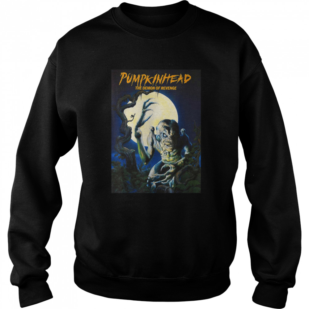 Pumpkinhead The Demon Of Revenge shirt Unisex Sweatshirt