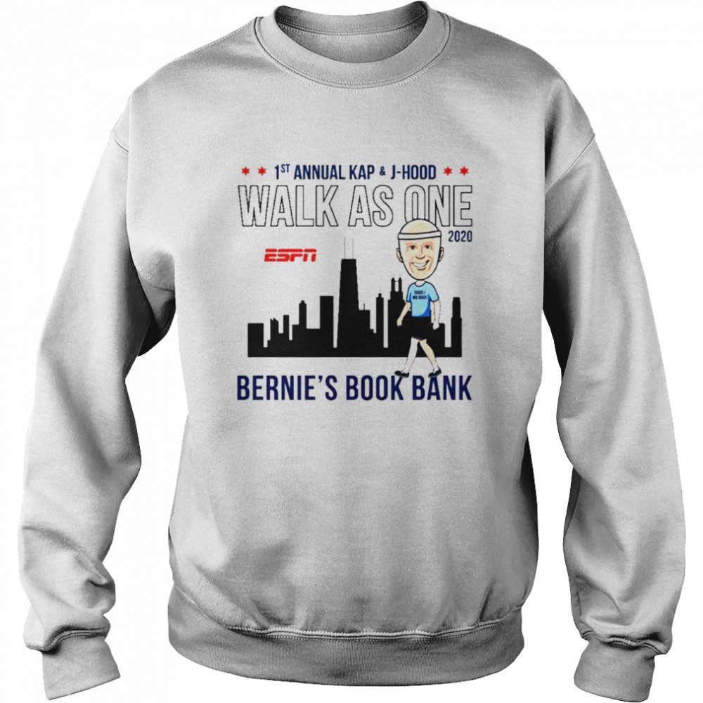 walk as one Chicago 2020 Bernie’s book bank T-shirt Unisex Sweatshirt