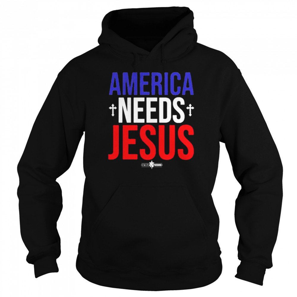 America needs Jesus shirt Unisex Hoodie