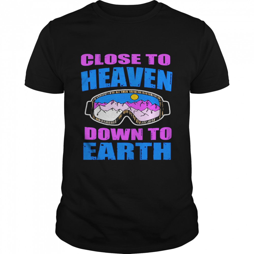 Close to heaven down to earth shirt Classic Men's T-shirt