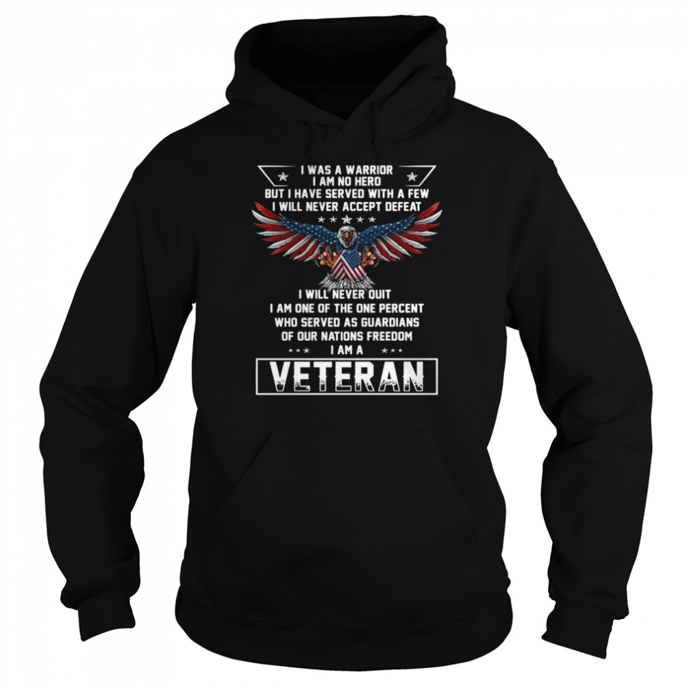 Eagles American flag I was a warrior I am no hero but I have served with a few veteran shirt Unisex Hoodie