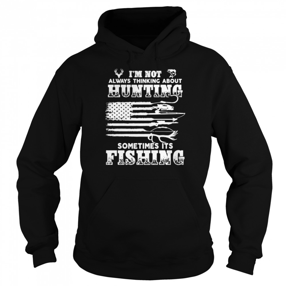 I’m not always thinking about sometimes it’s fishing American flag shirt Unisex Hoodie