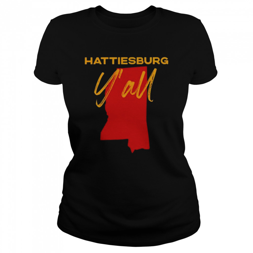 Mississippi Hattiesburg Y’all Classic Women's T-shirt