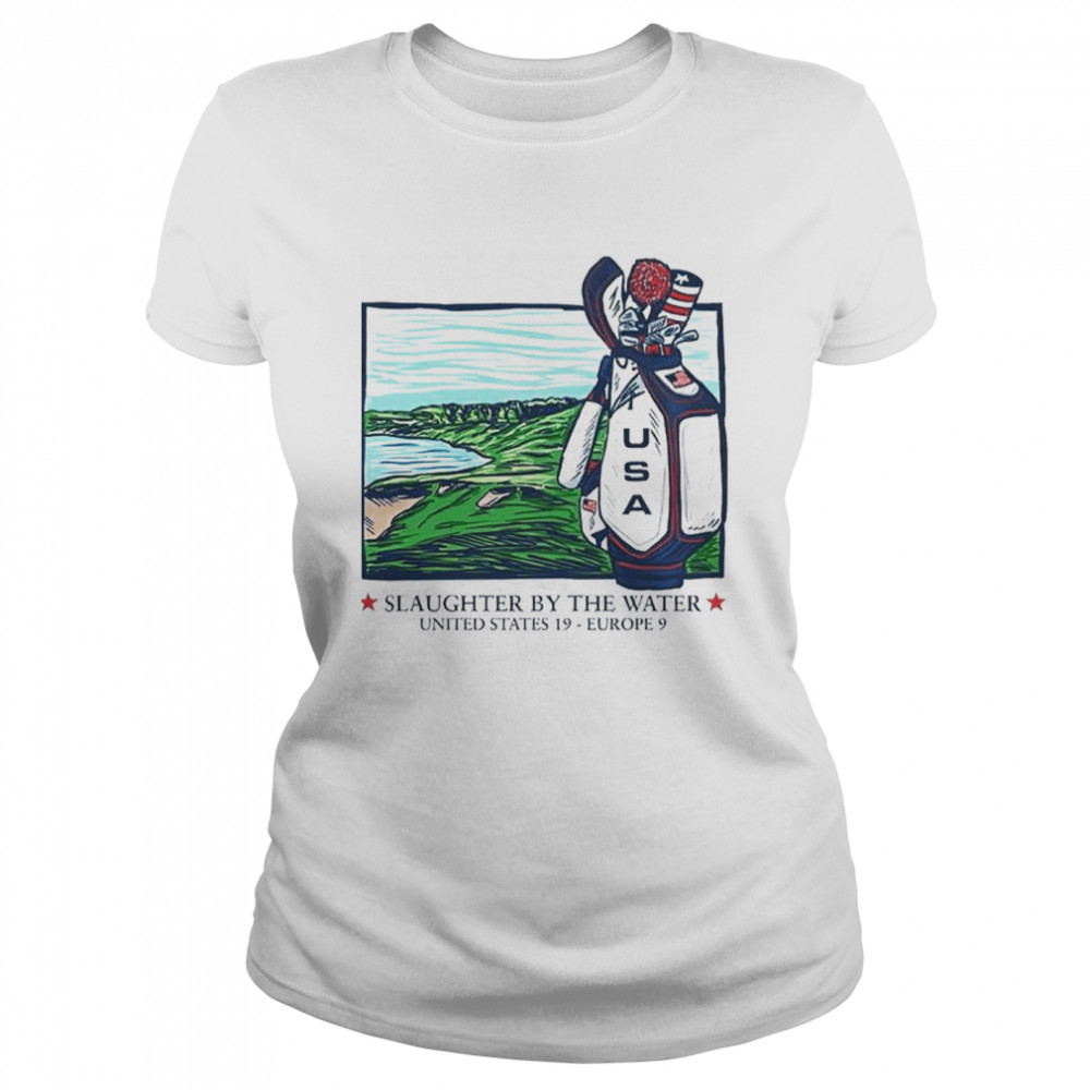 Slaughter by the water United States 19 Europe 9 USA golf shirt Classic Women's T-shirt