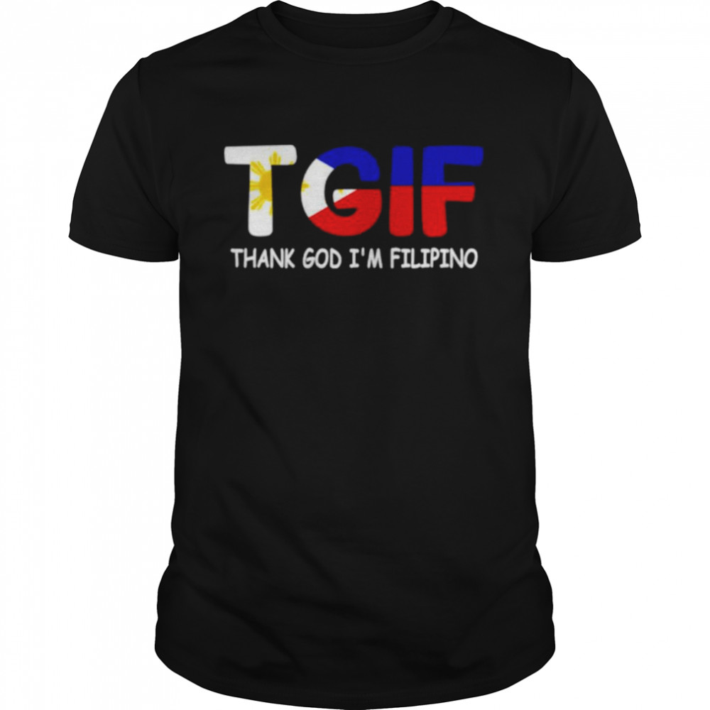 TGIF thank God I’m Filipino shirt Classic Men's T-shirt