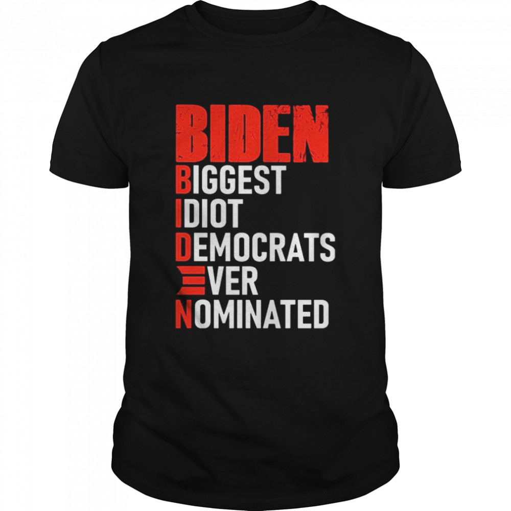 Top president Biden Biggest Idiot Democrats Ever Nominated 2021 Classic Men's T-shirt