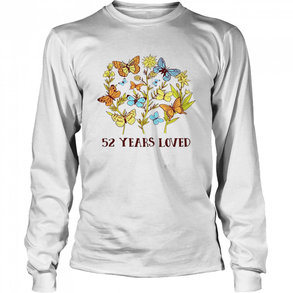 52 Years old birthday loved Butterfly Flowers T-shirt Long Sleeved T-shirt