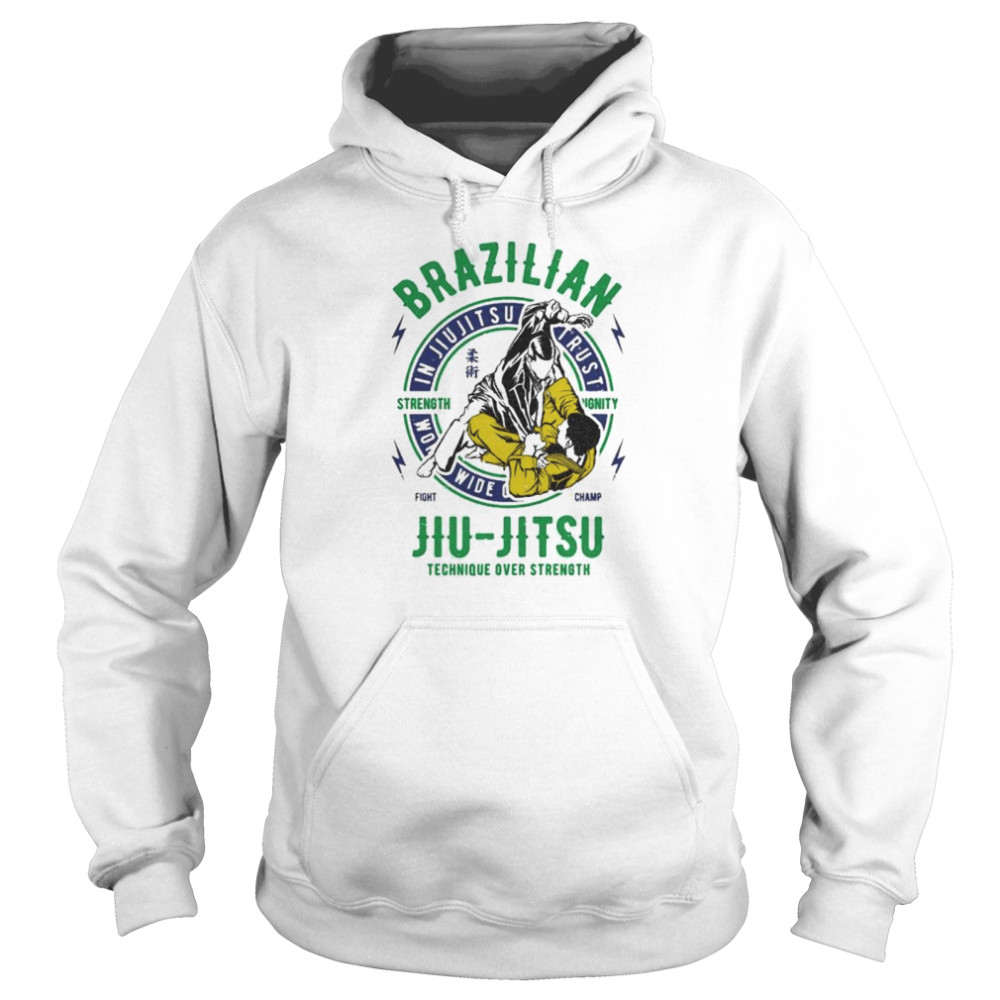 Brazilian Jiu Jitsu Technique over strength shirt Unisex Hoodie