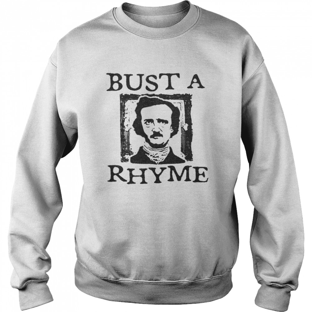 Bust A Rhyme T-shirt Unisex Sweatshirt