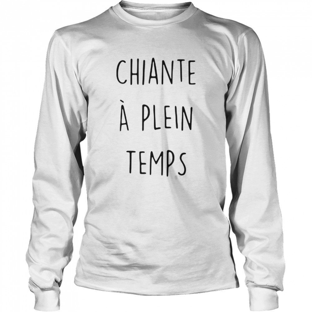 Chiante À Plein Temps Long Sleeved T-shirt