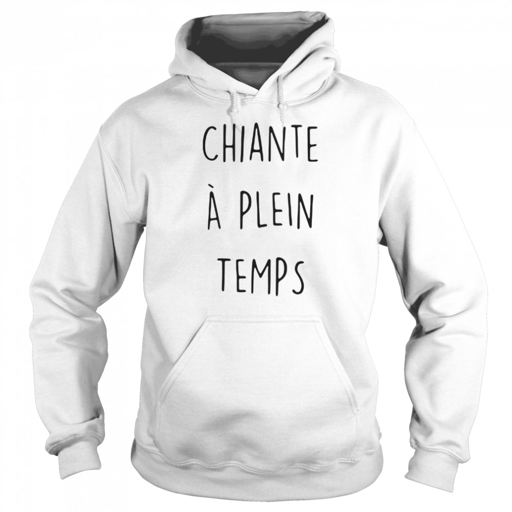 Chiante À Plein Temps Unisex Hoodie