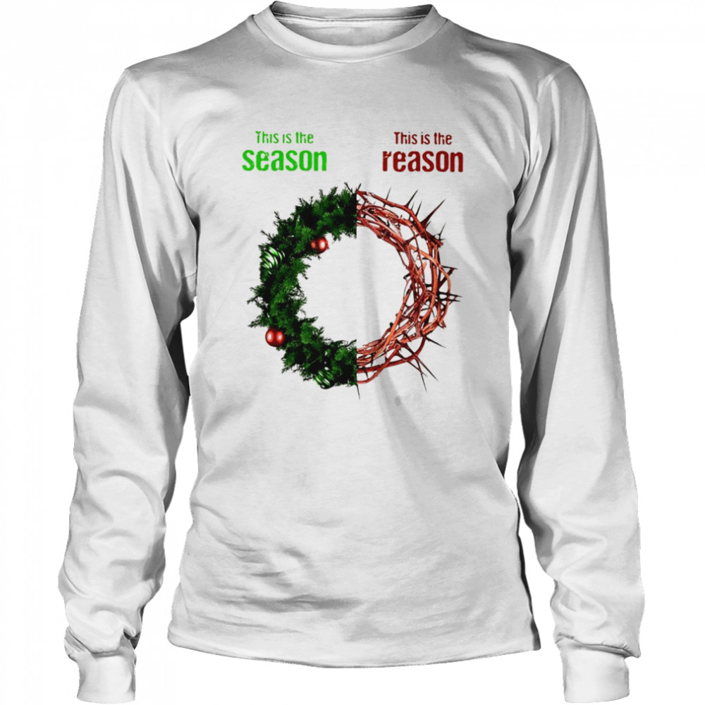 Christmas ring this is the season this is a reason shirt Long Sleeved T-shirt