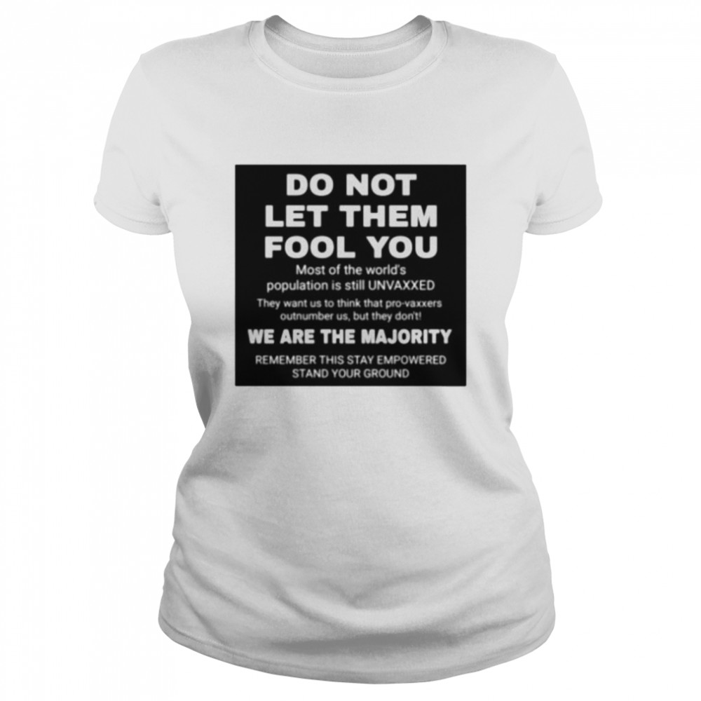 Do not let them fool you we are the majority shirt Classic Women's T-shirt