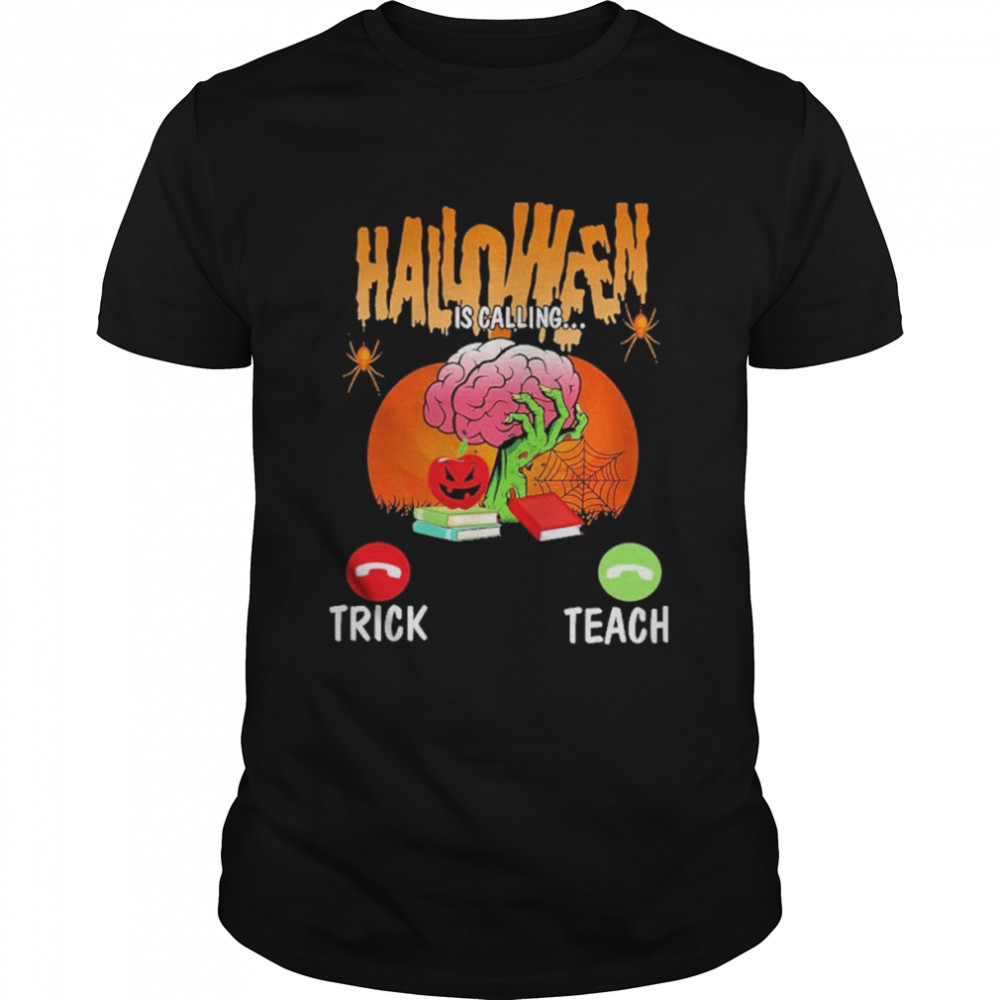 Halloween is calling trick teacher shirt Classic Men's T-shirt