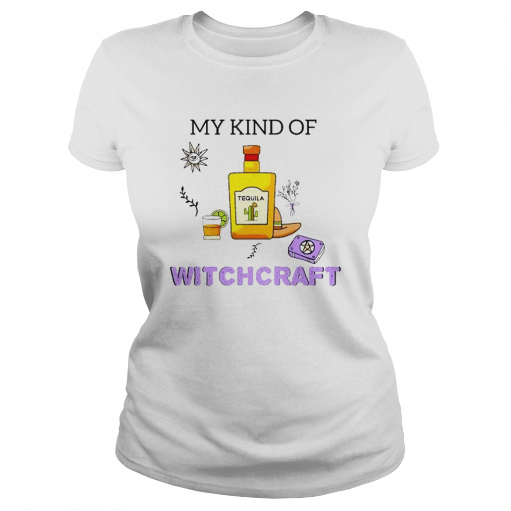 My Kind Of Witchcraft Classic Women's T-shirt