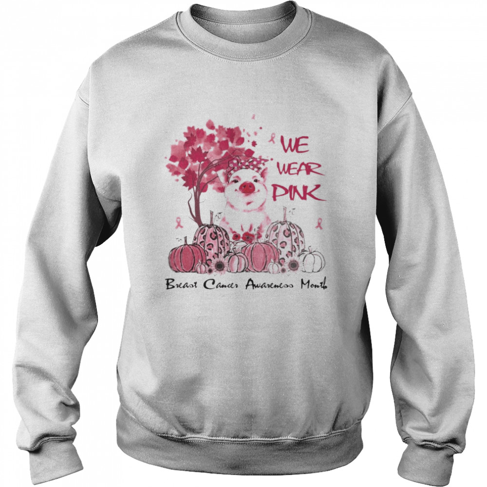 official We wear pink Breast Cancer Awareness Lovely Pig shirt Unisex Sweatshirt